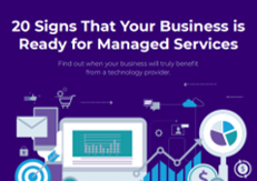 20 Signs That Your Business is Ready for Managed Services