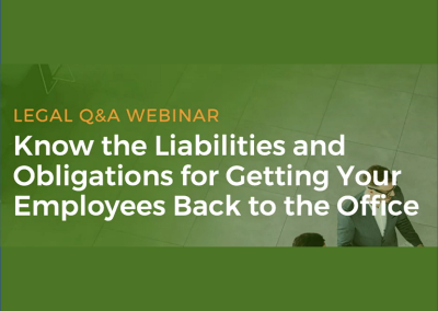 Know the Liabilities and Obligations for Getting Your Employees Back to the Office
