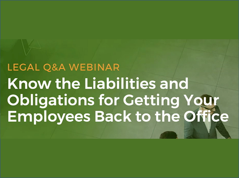 Know the Liabilities and Obligations for Getting Your Employees Back to the Office
