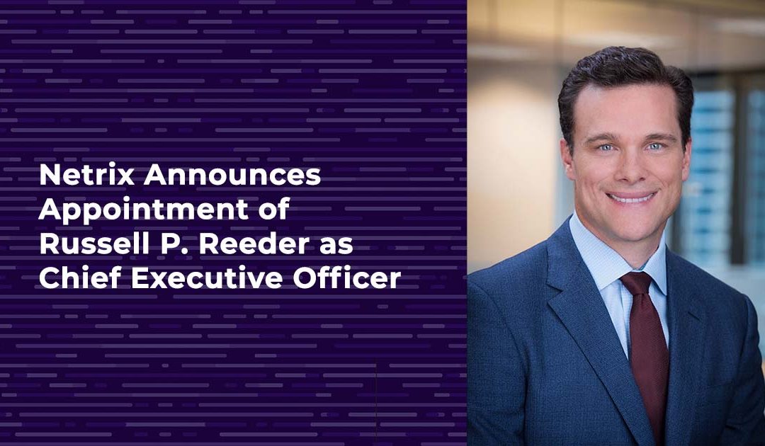 Netrix Announces Appointment of Russell P. Reeder as CEO